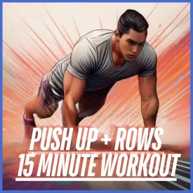 Push Up   Rows 15 Minute Workout